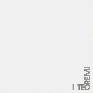 I TEOREMI / イ・テオレミ / I TEOREMI