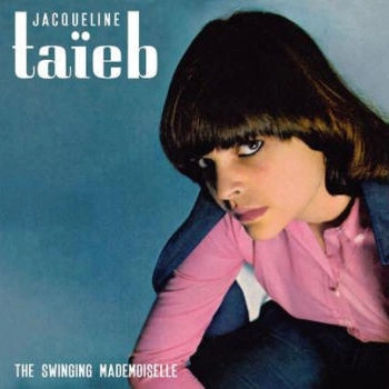 JACQUELINE TAIEB / ジャクリーヌ・タイエブ / THE SWINGING MADEMOISELLE