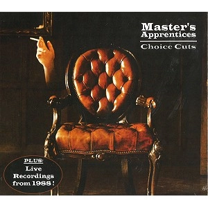THE MASTER'S APPRENTICES / マスターズ・アプレンティス / CHOICE CUTS