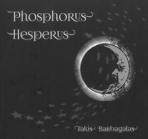 TAKIS BARBAGALAS / PHOSPHORUS HESPERUS (CD)