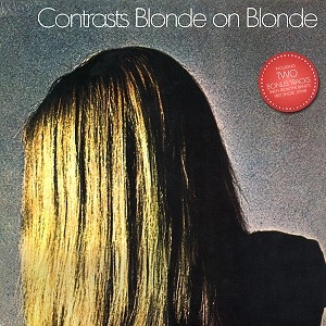 BLONDE ON BLONDE (PROG/PSYCHE) / ブロンド・オン・ブロンド / CONTRASTS