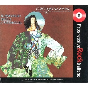 IL ROVESCIO DELLA MEDAGLIA / ロヴェッショ・デッラ・メダーリャ / CONTAMINAZIONE: DIGIPACK