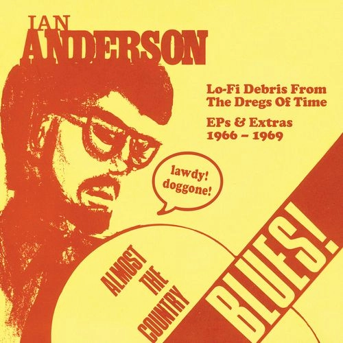 IAN A. ANDERSON / イアン・A・アンダーソン / ALMOST THE COUNTRY BLUES(LIMITED EDITION HANDMADE CD-R)