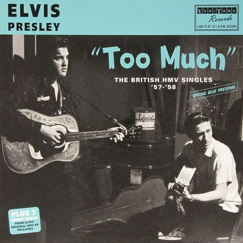 ELVIS PRESLEY / エルヴィス・プレスリー / TOO MUCH - THE BRITISH HMV SINGLES 1957-58(BLUE VINYL)