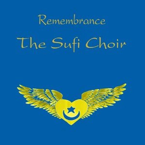 SUFI CHOIR / REMEMBRANCE