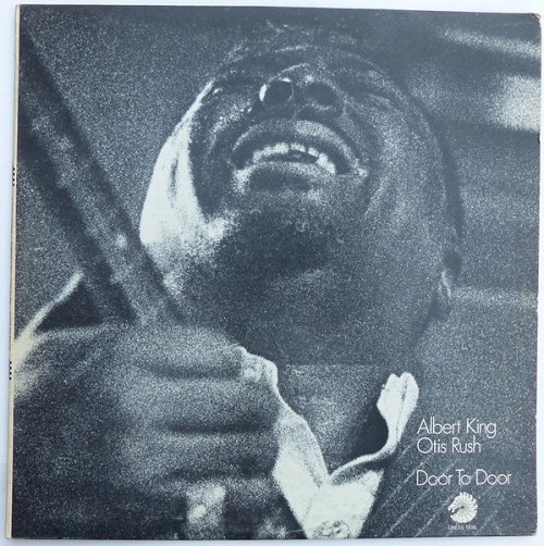 ALBERT KING & OTIS RUSH / アルバート・キング&オーティス・ラッシュ / DOOR TO DOOR