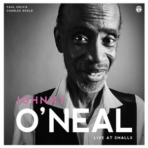 JOHNNY O'NEAL / ジョニー・オニール / ライブ・アット・スモールズ
