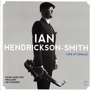 IAN HENDRICKSON-SMITH / イアン・ヘンドリクソン・スミス / ライブ・アット・スモールズ