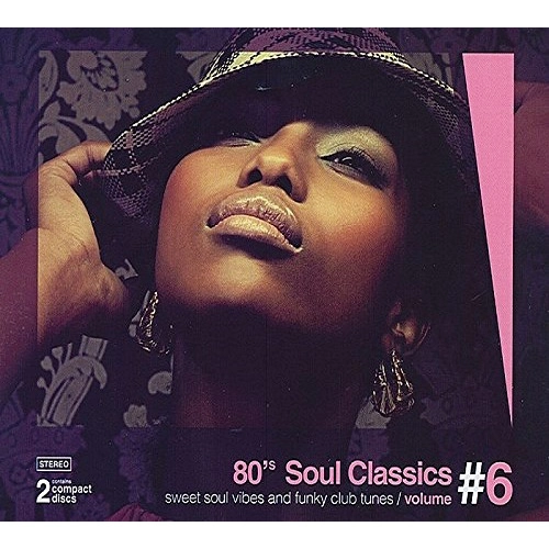 V.A. (80'S SOUL CLASSICS) / VOL.6 80'S SOUL CLASSICS