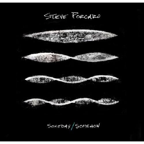 STEVE PORCARO / スティーヴ・ポーカロ / SOMEDAY / SOMEHOW