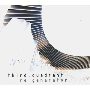 THIRD QUADRANT / RE GENERATOR