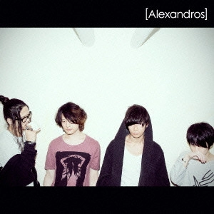 [Alexandros] / ワタリドリ/Dracula La