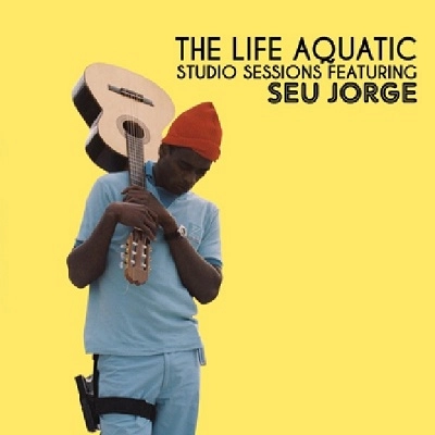 SEU JORGE / セウ・ジョルジ / THE LIFE AQUATIC STUDIO SESSIONS / LIFE AQUATIC STUDIO SESSIONS