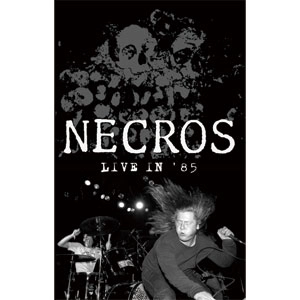 NECROS / ネクロス / LIVE IN '85 (CASSETTE)