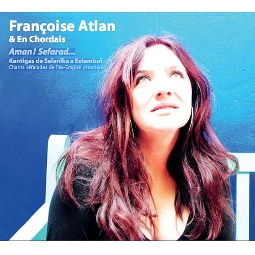 FRANCOISE ATLAN / フランソワーズ・アトラン / AMAN! SEFARAD... / AMAN! SEFARAD