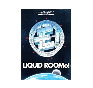 You'll Melt More! / ゆるめるモ! / 「2014:A Space Odyssey On Liquid RooMo! ～リキッドルーモ!号で行く、2014年宇宙の旅～」