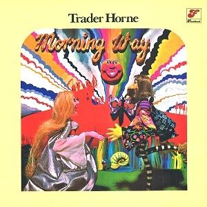 TRADER HORNE / トレイダー・ホーン / MORNING WAY: 180g LIMITED VINYL