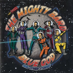 MIGHTY BARD / ザ・マイティ・バード / BLUE GOD AND OTHER STORIES