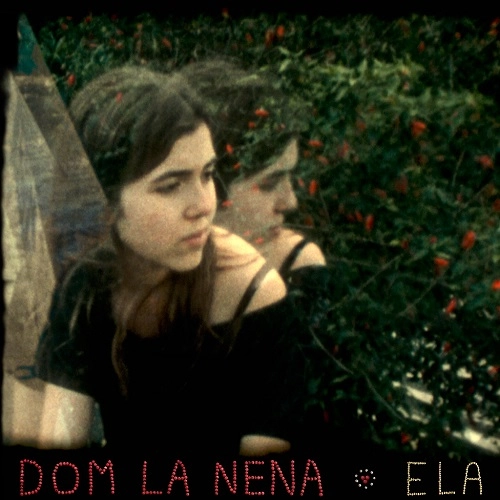 DOM LA NENA  / ドム・ラ・ネーナ / 彼女 / ELA