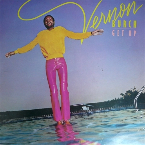 VERNON BURCH / ヴァーノン・バーチ / ゲット･アップ