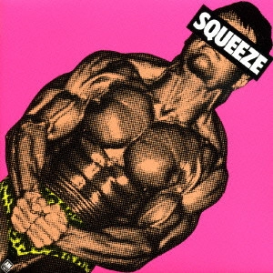 SQUEEZE / スクイーズ / スクイーズ