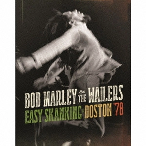 BOB MARLEY (& THE WAILERS) / ボブ･マーリー（･アンド･ザ･ウエイラーズ） / ライヴ・イン・ボストン’78
