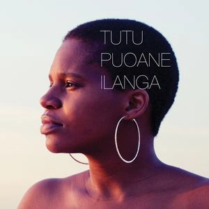 TUTU PUOANE / トゥトゥ・プワネ / イランガ / ILANGA