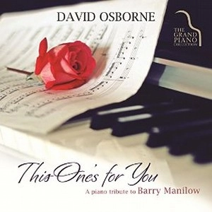 DAVID OSBORNE / デビッド・オズボーン / THIS ONE'S FOR YOU: A PIANO TRIBUTE TO BARRY MANILOW