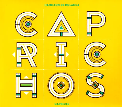 HAMILTON DE HOLANDA / アミルトン・ヂ・オランダ / CAPRICHOS