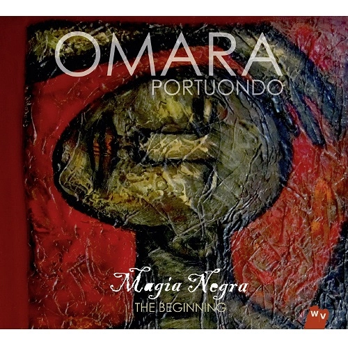 OMARA PORTUONDO / オマーラ・ポルトゥオンド / マヒア・ネグラ（2014年新録音版） / MAGIA NEGRA - THE BEGINNING