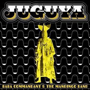 BABA COMMANDANT & THE MANDINGO BAND / ババ・コマンダン & ザ・マンディンゴ・バンド / JUGUYA