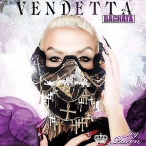 IVY QUEEN / アイヴィー・クイーン / VENDETTA: BACHATA