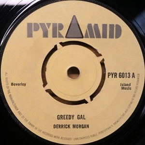 DERRICK MORGAN / SOUL BROTHERS / GREEDY GAL / MARCUS JUNIOR