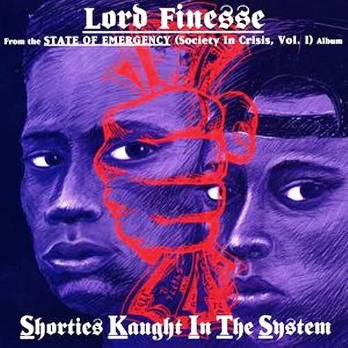 LORD FINESSE / SHORTIES KAUGHT IN THE SYSTEM (S.K.I.T.S.)