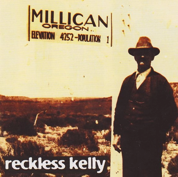 RECKLESS KELLY / レックレス・ケリー / MILLICAN