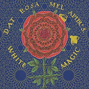 WHITE MAGIC / ホワイトマジック / DAT ROSA MEL APIBUS.