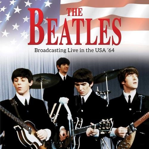 BEATLES / ビートルズ / BROADCASTING LIVE IN THE USA '64