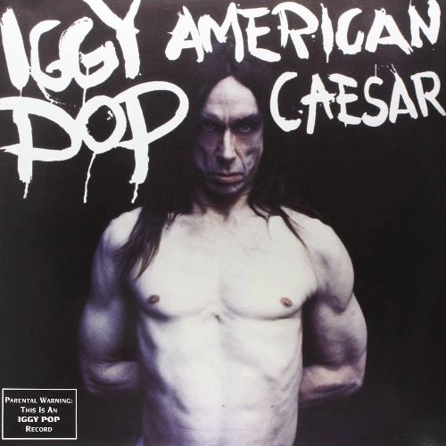 IGGY POP / STOOGES (IGGY & THE STOOGES)  / イギー・ポップ / イギー&ザ・ストゥージズ / AMERICAN CAESAR