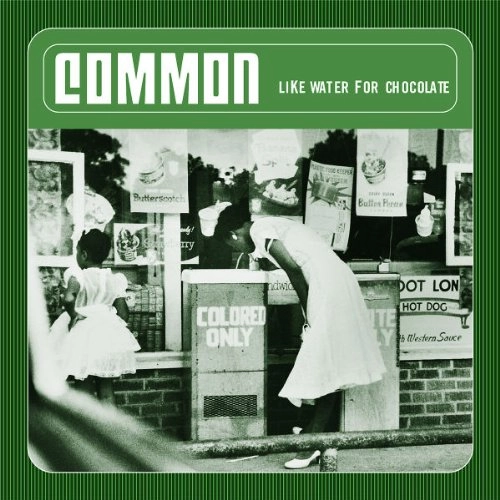 COMMON (COMMON SENSE) / コモン (コモン・センス) / LIKE WATER FOR CHOCOLATE