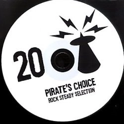 PIRATE'S CHOICE / パイレ-ツ・チョイス / ROCK STEADY SELECTION 20