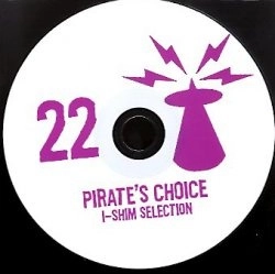 PIRATE'S CHOICE / パイレ-ツ・チョイス / I-SHIM SELECTION 22