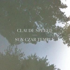 CLAUDE SPEEED / SUN CZAR TEMPLE