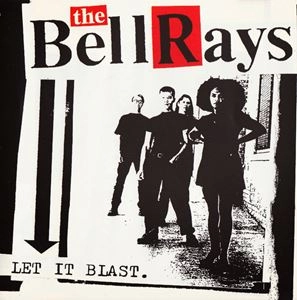 BELLRAYS / LET IT BLAST