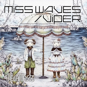 メガマソ / MISS WAVES/VI初A