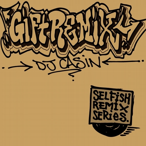 DJ CASIN / Gift Remix 
