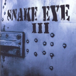 SNAKE EYE / SNAKE EYE III