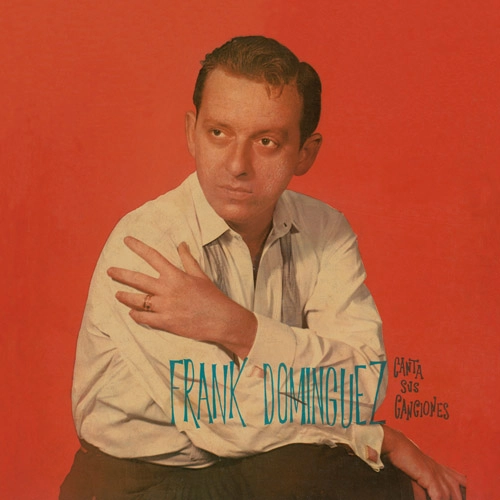 FRANK DOMINGUEZ / フランク・ドミンゲス / カンタ･スス･カンシオネス＋カクテル（紙） / Canta Sus Canciones+Cocktail