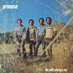 PROMISE (ROCK) / HE WILL ALWAYS BE THERE