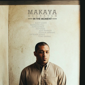 MAKAYA MCCRAVEN  / マカヤ・マクレイヴン / IN THE MOMENT(CD)