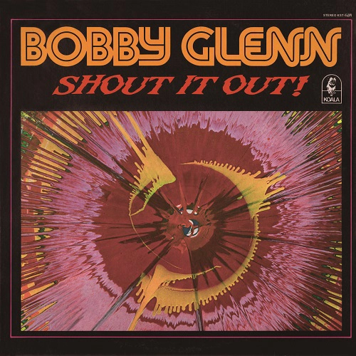 BOBBY GLENN / ボビー・グレン / シャウト･イット･アウト！ (紙) / SHOUT IT OUT!